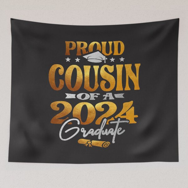 Item preview, Proud Cousin of a 2024 Graduate Class of 2024 Senior  designed and sold by cidolopez.