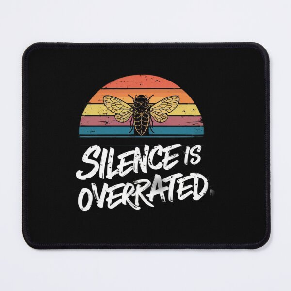 Item preview, Silence is Overrated Cicada designed and sold by HeadTurningArt.