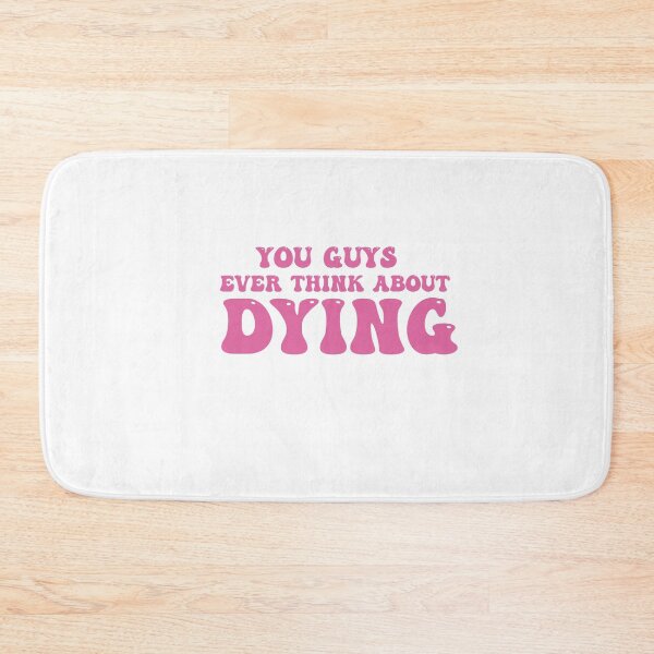 Item preview, You Guys Ever Think About Dying designed and sold by Felinefinesse.