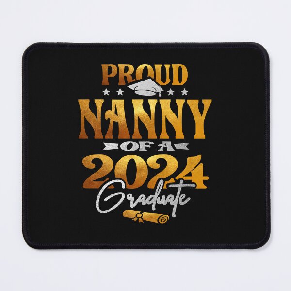 Item preview, Proud Nanny of a 2024 Graduate Class of 2024 Senior designed and sold by cidolopez.