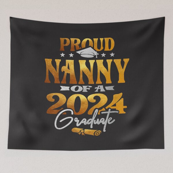 Item preview, Proud Nanny of a 2024 Graduate Class of 2024 Senior  designed and sold by cidolopez.