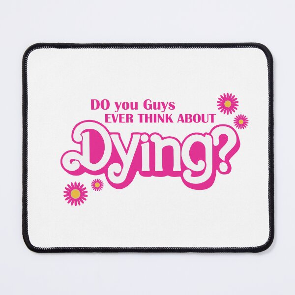 Item preview, Do You Guys Ever Think About Dying designed and sold by Felinefinesse.