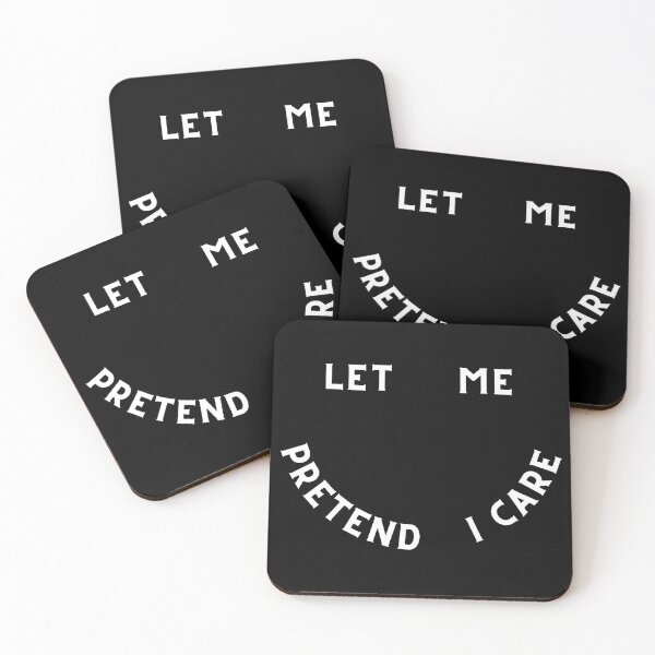Item preview, Let me pretend I care designed and sold by InfiniteZone1.