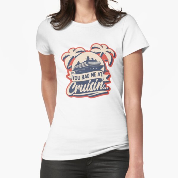 Item preview, You had me at Cruisin Shirt Cruising Men Women T-Shirt designed and sold by Merch Madness.