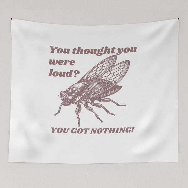 Item preview, Cicada Fly - You Got Nothing designed and sold by WanderWildlyCo.