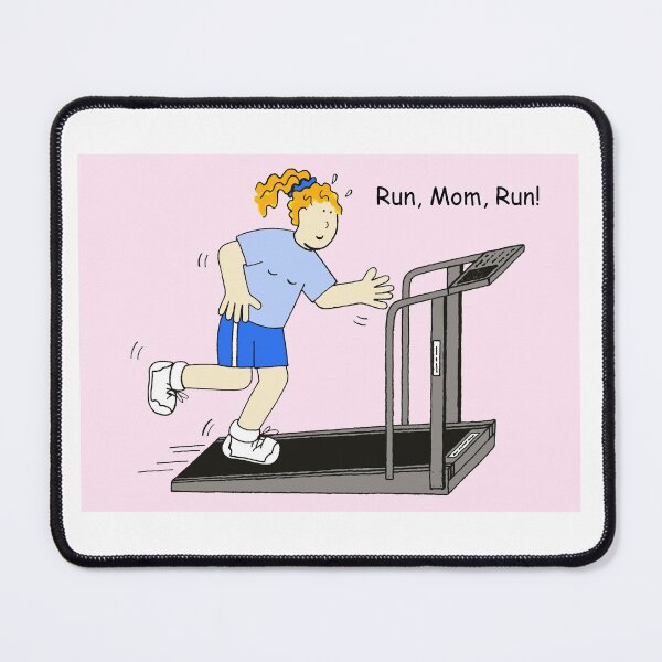 Item preview, Run Mom Run Cartoon Lady Running on a Treadmill designed and sold by KateTaylor.
