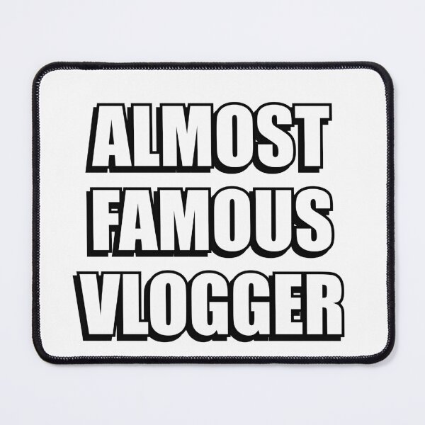 Item preview, Almost Famous Vlogger   - vlogging designed and sold by Inspirationmotivation.