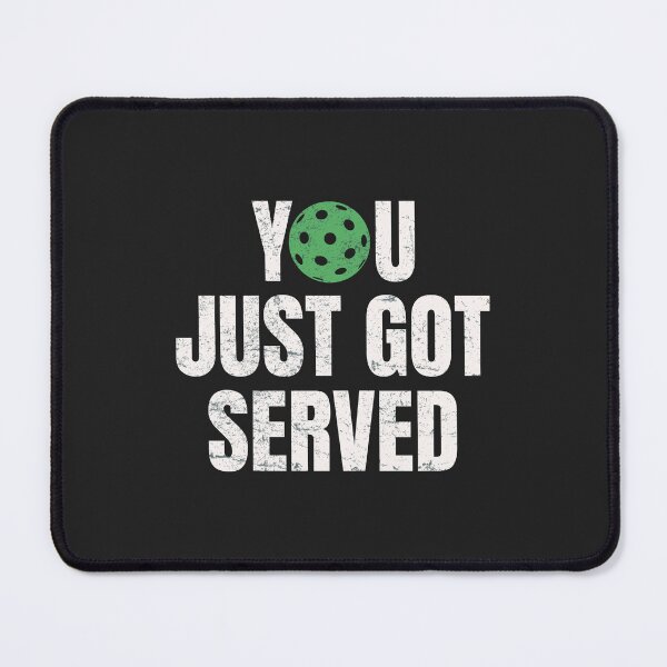 Item preview, Pickleball Player You Just Got Served Funny Saying designed and sold by HowToCanadian.