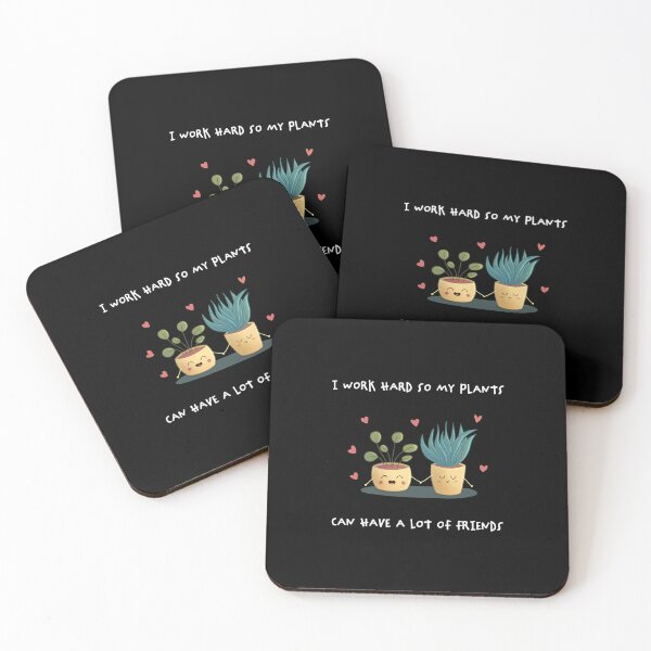 Item preview, I work hard so my plants can have a lot of friends - Gift for plants lover designed and sold by GosiaArtGarden.