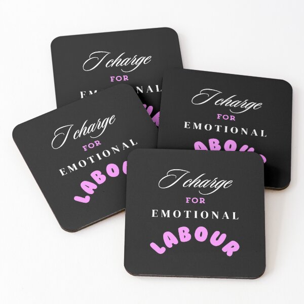 Item preview, I Charge For Emotional Labour designed and sold by Devon Spier.