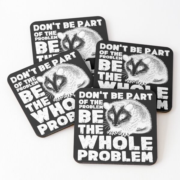 Item preview, Don’t Be Part Of Problem Opossum designed and sold by PistachioCream.