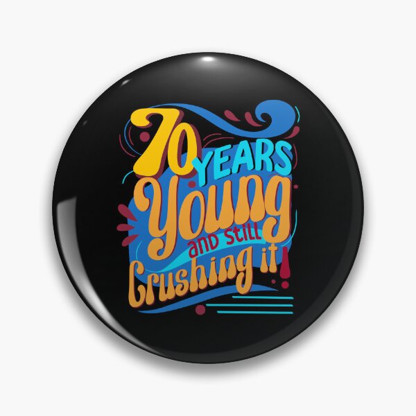 Item preview, 70 Years Young and Still Crushing It, Retro Seventy Years designed and sold by orangeblue21.