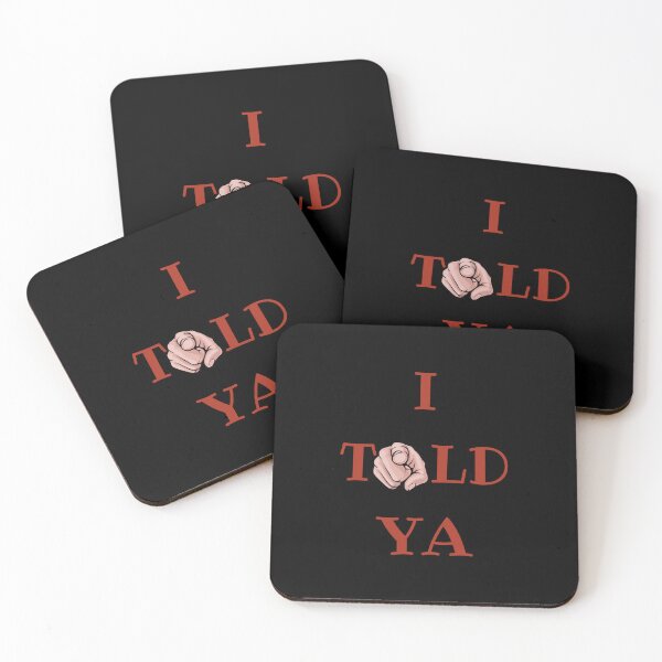 Item preview, I told ya designed and sold by ConradoBullhead.