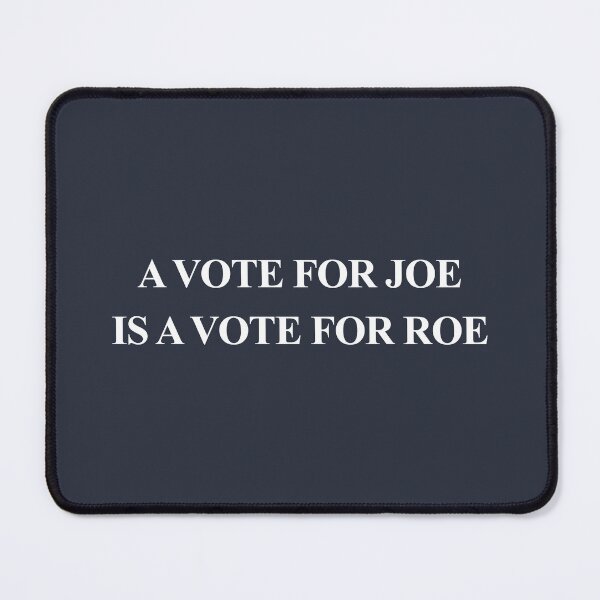 Item preview, A Vote for JOE is a Vote for ROE designed and sold by Thelittlelord.