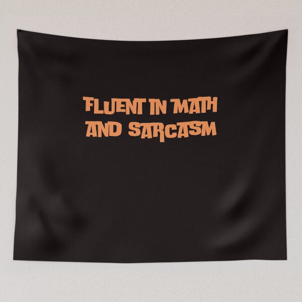 Item preview, fluent in math and sarcasm designed and sold by rawaart1.