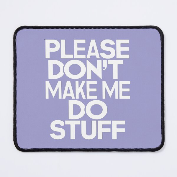 Item preview, Please Do Not make Me Do Stuff Classic T-shirt designed and sold by MyDesigneStore.