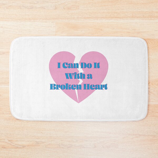 Item preview, I Can Do It With a Broken Heart designed and sold by thesmolshady.