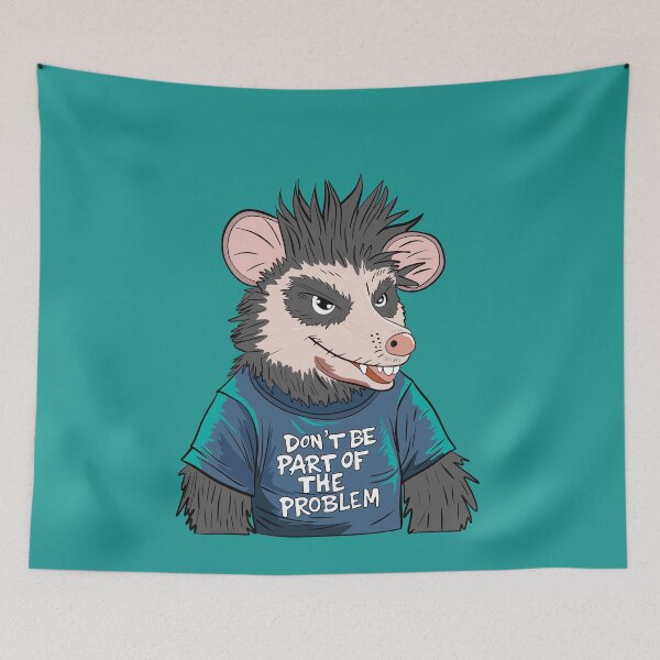 Item preview, Dont Be Part Of Problem opossum designed and sold by box-artshop.