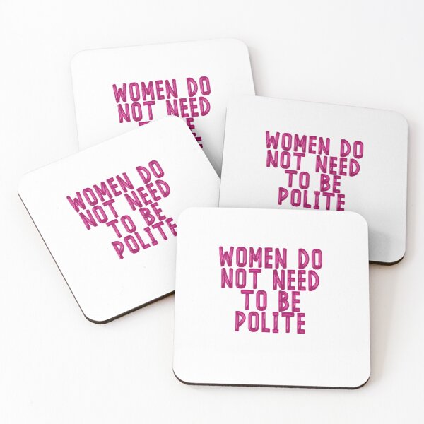 Item preview, Women do not need to be polite designed and sold by BritySpear.