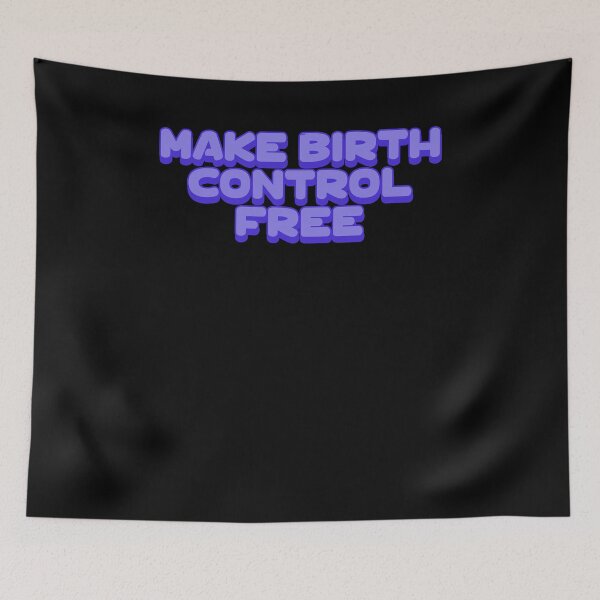 Item preview, Make birth control free designed and sold by BritySpear.