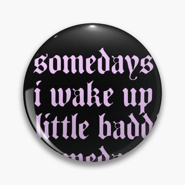 Item preview, somedays I wake up a little baddie somedays I wake up a little saddie designed and sold by BritySpear.