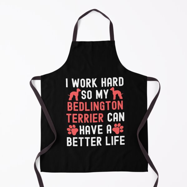 Item preview, I Work Hard So My Bedlington Terrier Can Have A Better Life designed and sold by TheAnimalZ00.