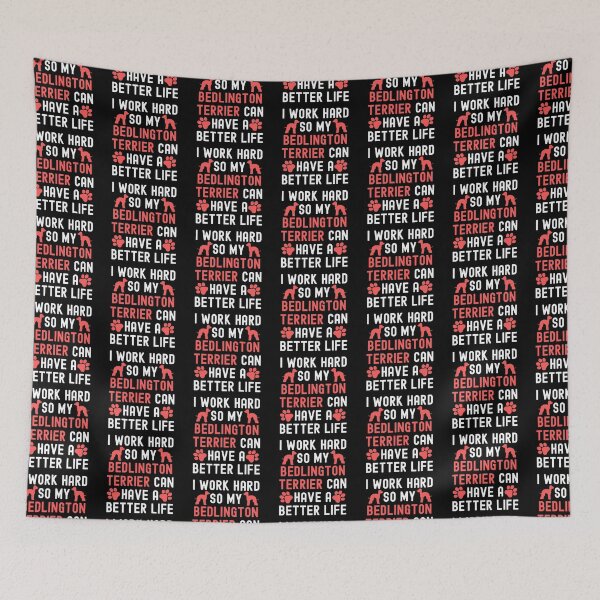 Item preview, I Work Hard So My Bedlington Terrier Can Have A Better Life designed and sold by TheAnimalZ00.