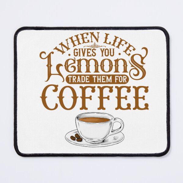 Item preview, When Life Gives You Lemons Trade Them For Coffee! Coffee Lover Gift. designed and sold by SSustainable.