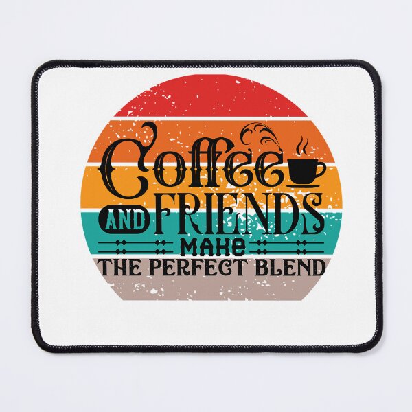 Item preview, Coffee and Friends Make the Perfect Blend! Coffee Lover Gift. designed and sold by SSustainable.