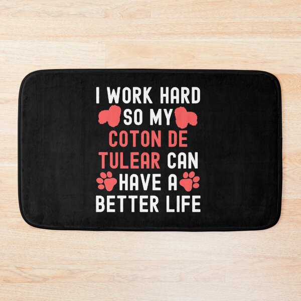 Item preview, I Work Hard So My Coton De Tulear Can Have A Better Life designed and sold by TheAnimalZ00.