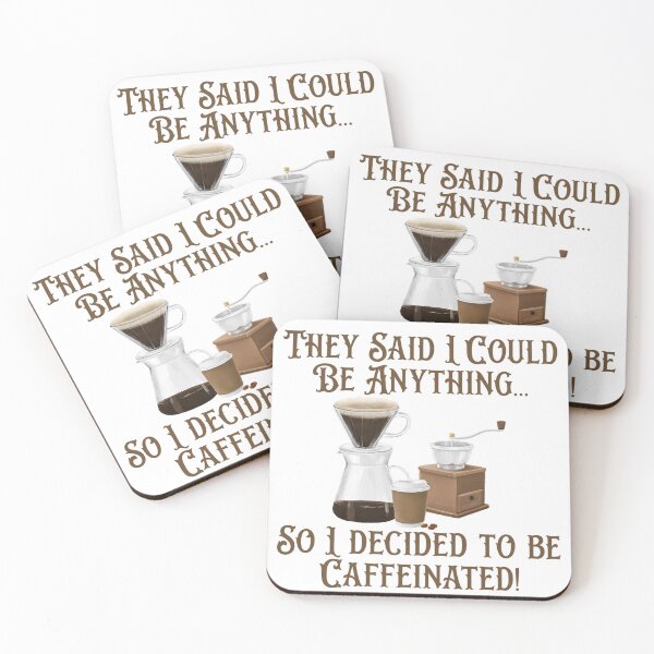 Item preview, I Decided to be Caffeinated! Coffee Lover Gift. designed and sold by SSustainable.