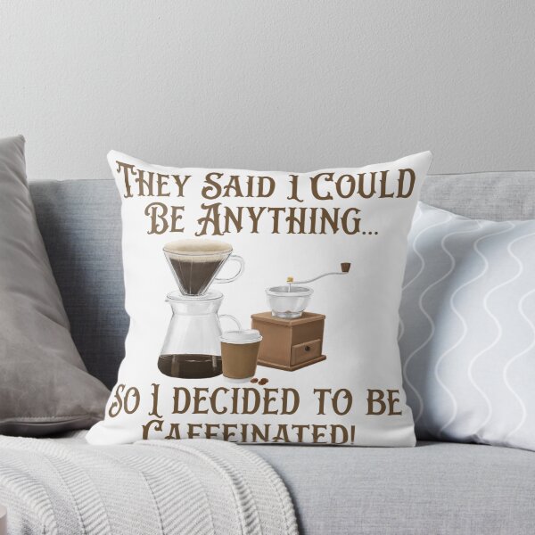 Item preview, I Decided to be Caffeinated! Coffee Lover Gift. designed and sold by SSustainable.