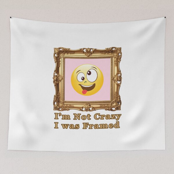 Item preview, I'm Not Crazy, I Was Framed 2 designed and sold by CanterburyLane.
