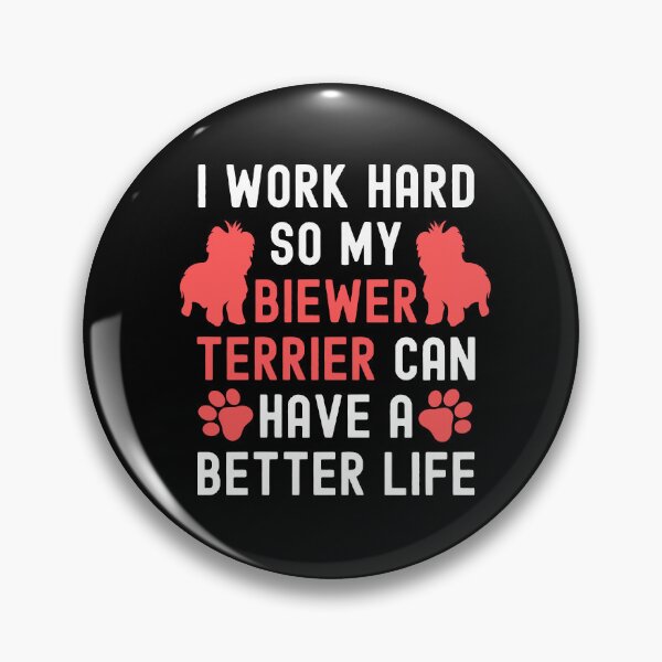 Item preview, I Work Hard So My Biewer Terrier Can Have A Better Life designed and sold by TheAnimalZ00.