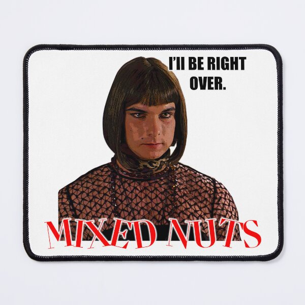 Item preview, Mixed Nuts 1994 - I'll be right over Poster designed and sold by brad2ecla.