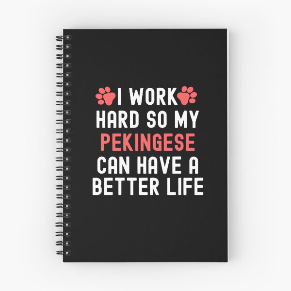Item preview, I Work Hard So My Pekingese Can Have A Better Life designed and sold by TheAnimalZ00.