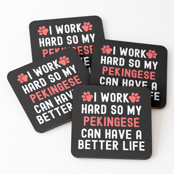 Item preview, I Work Hard So My Pekingese Can Have A Better Life designed and sold by TheAnimalZ00.
