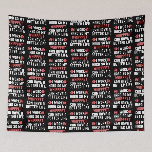 Item preview, I Work Hard So My Whippet Can Have A Better Life designed and sold by TheAnimalZ00.