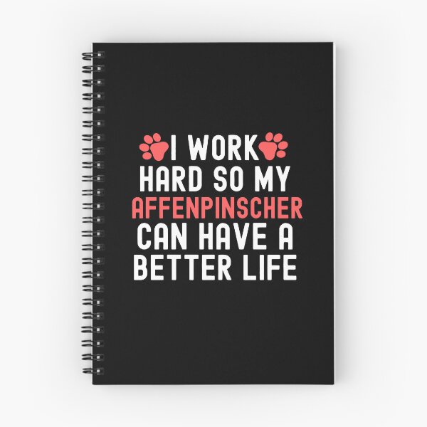 Item preview, I Work Hard So My Affenpinscher Can Have A Better Life designed and sold by TheAnimalZ00.