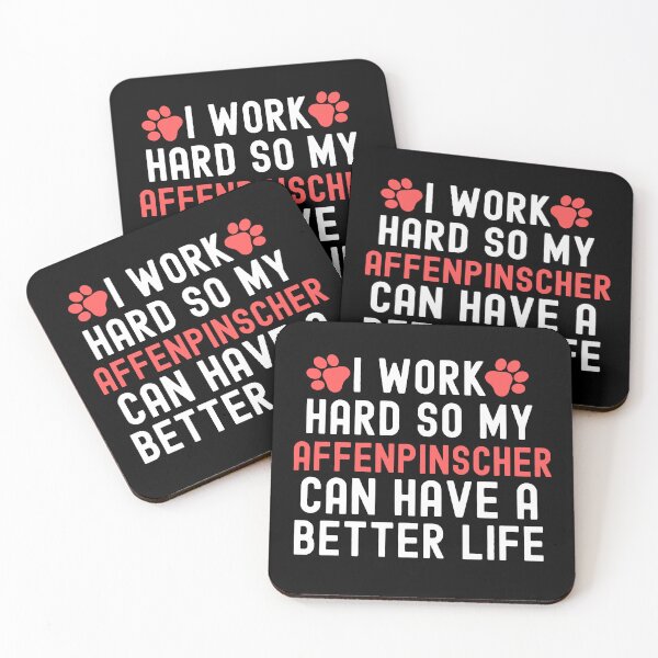 Item preview, I Work Hard So My Affenpinscher Can Have A Better Life designed and sold by TheAnimalZ00.