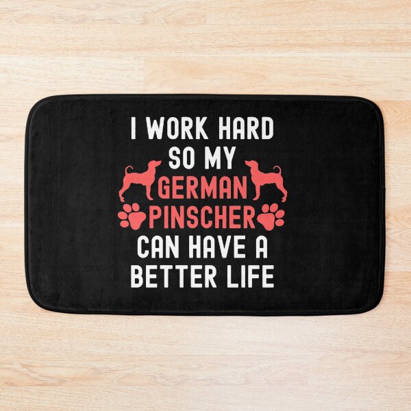 Item preview, I Work Hard So My German Pinscher Can Have A Better Life designed and sold by TheAnimalZ00.