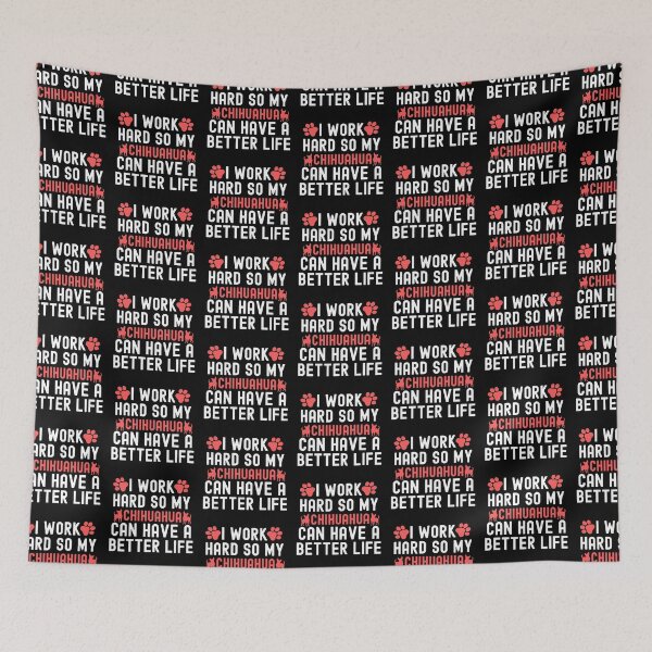 Item preview, I Work Hard So My Chihuahua Can Have A Better Life designed and sold by TheAnimalZ00.