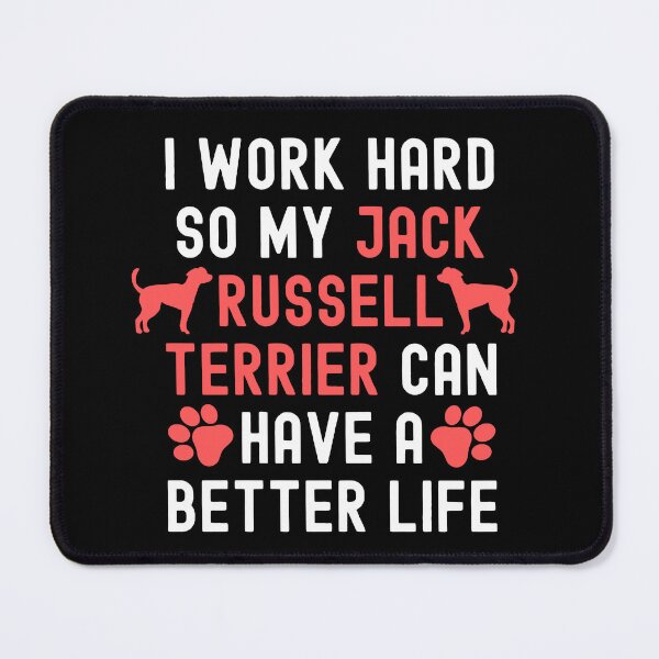 Item preview, I Work Hard So My Jack Russell Terrier Can Have A Better Life designed and sold by TheAnimalZ00.