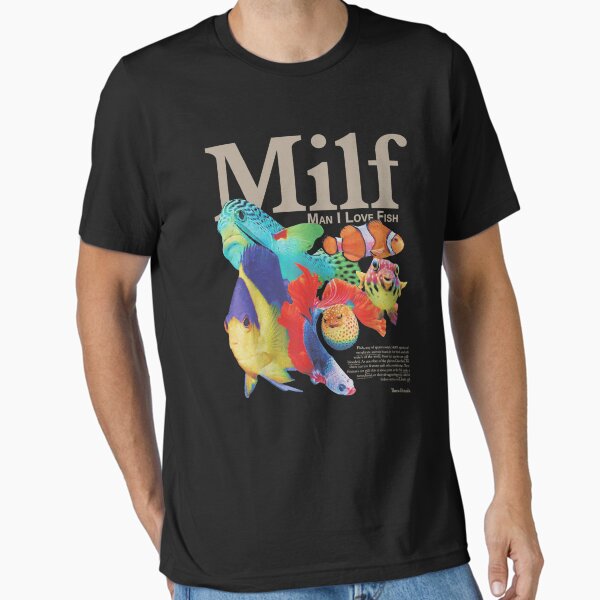 Item preview, MILF Man I Love Fish T-Shirt designed and sold by AnnetteGarrett.
