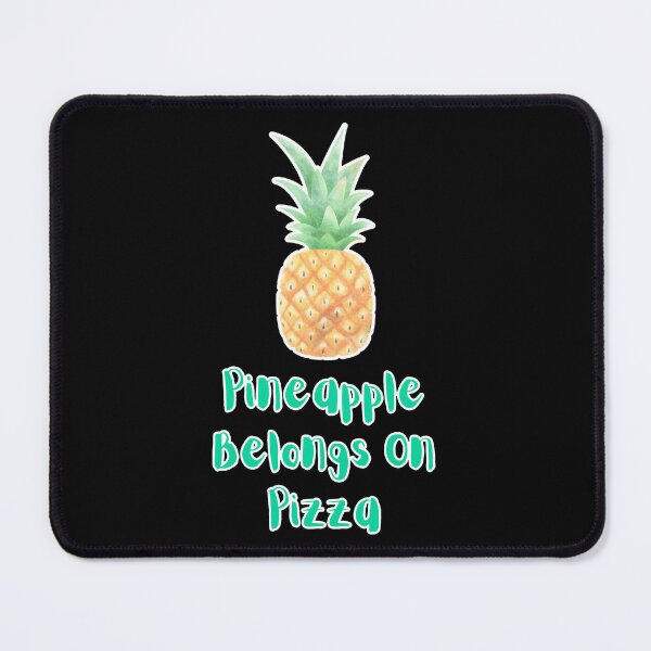 Item preview, Pineapple Belongs On Pizza Design designed and sold by CarefulCreation.