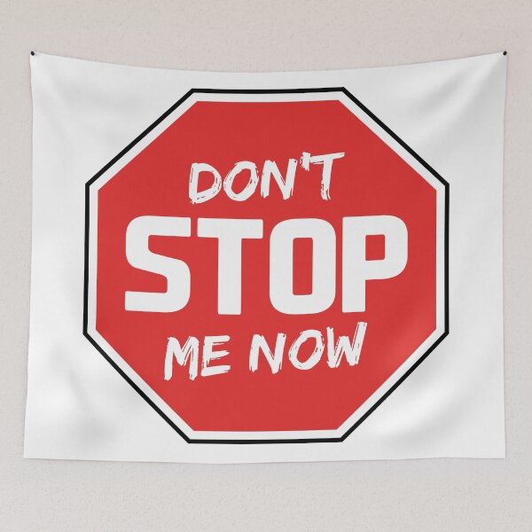 Item preview, Don't stop me now designed and sold by Freecheese.
