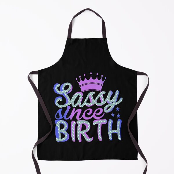 Item preview, Sassy since Birth, Sassy, Feminist, Empowerment #5 designed and sold by creativerooney.