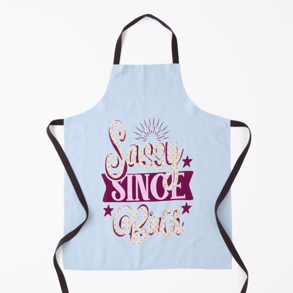Item preview, Sassy since Birth, Sassy, Feminist, Empowerment #7 designed and sold by creativerooney.