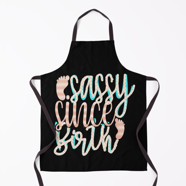 Item preview, Sassy since Birth, Sassy, Feminist, Empowerment #8 designed and sold by creativerooney.