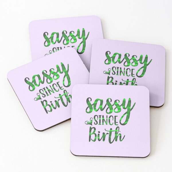 Item preview, Sassy since Birth, Sassy, Feminist, Empowerment #11 designed and sold by creativerooney.